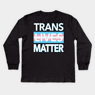 TRANS LIVES MATTER Kids Long Sleeve T-Shirt